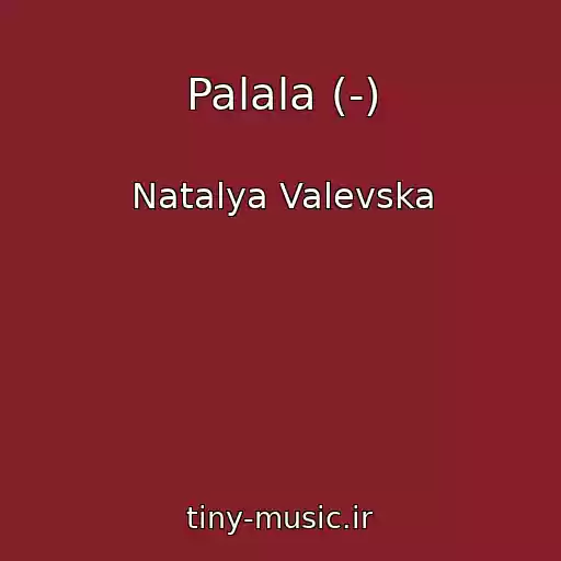 کاور آهنگ Palala (-) از Natalya Valevska
