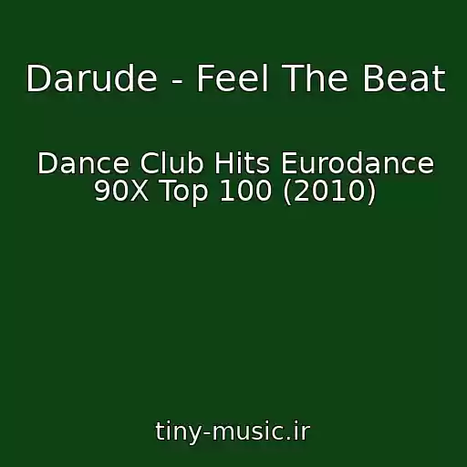 کاور آهنگ Darude - Feel The Beat از Dance Club Hits Eurodance 90X Top 100 (2010)