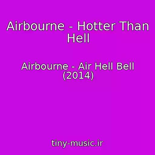 کاور آهنگ Airbourne - Hotter Than Hell از Airbourne - Air Hell Bell (2014)