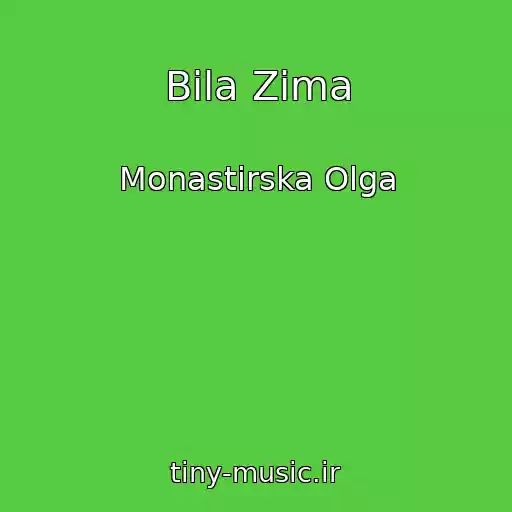 کاور آهنگ Bіla Zima از Monastirska Olga