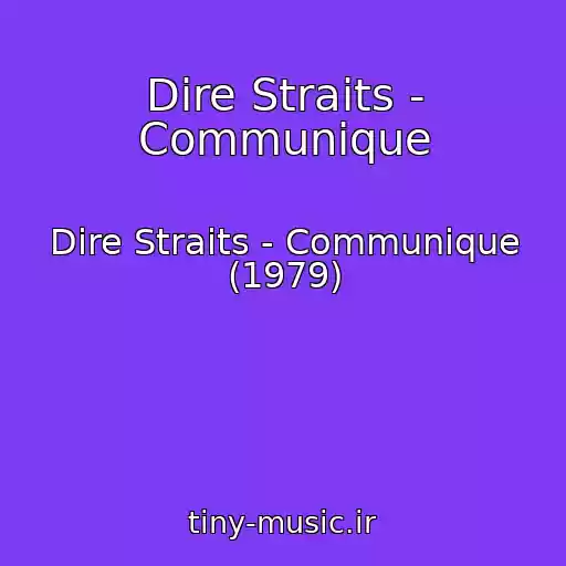 کاور آهنگ Dire Straits - Communique از Dire Straits - Communique (1979)