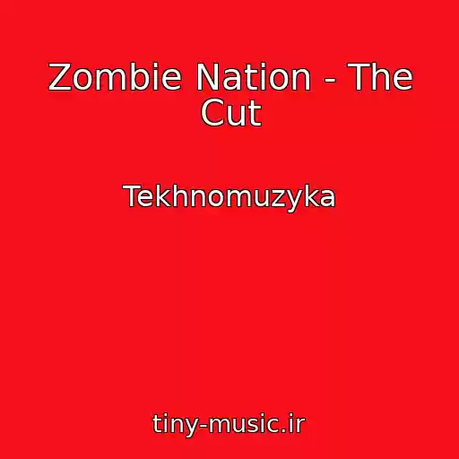 کاور آهنگ Zombie Nation - The Cut از Tekhnomuzyka