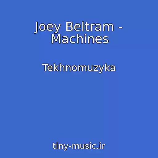 کاور آهنگ Joey Beltram - Machines از Tekhnomuzyka