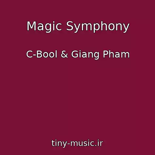 کاور آهنگ Magic Symphony از C-Bool & Giang Pham