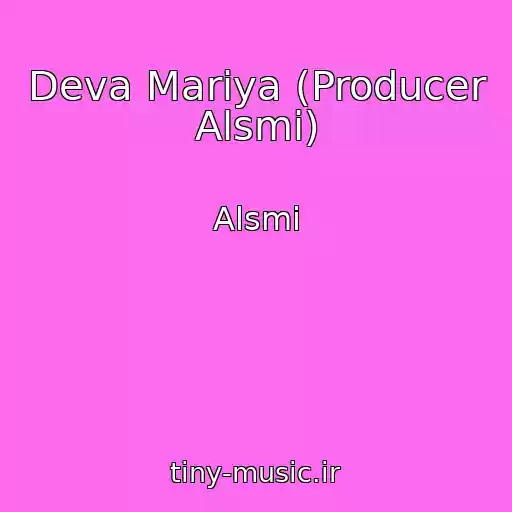 کاور آهنگ Deva Mariya (Producer Alsmi) از Alsmi