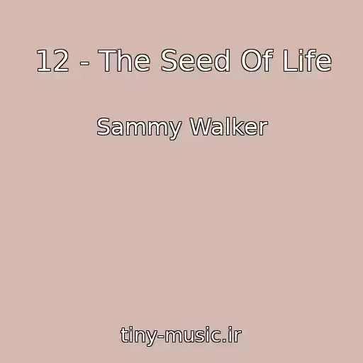 کاور آهنگ 12 - The Seed Of Life از Sammy Walker