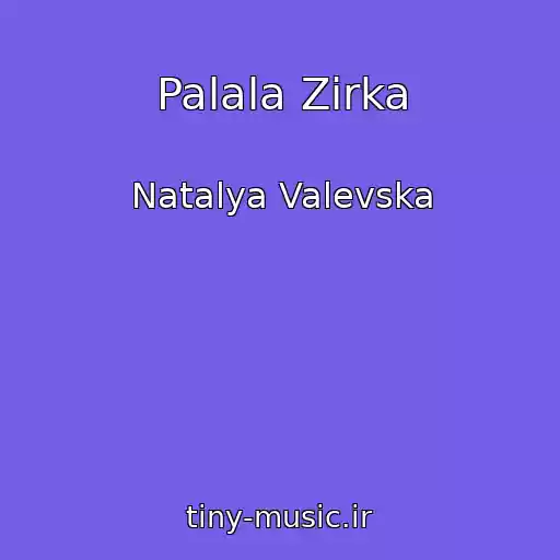 کاور آهنگ Palala Zіrka از Natalya Valevska