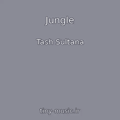 کاور آهنگ Jungle از Tash Sultana