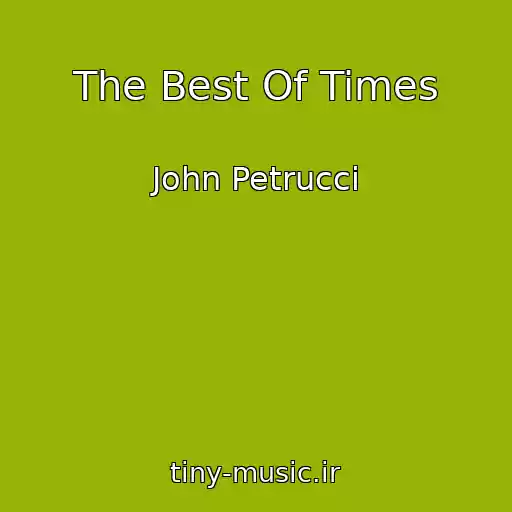 کاور آهنگ The Best Of Times از John Petrucci