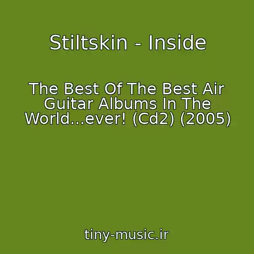 کاور آهنگ Stiltskin - Inside از The Best Of The Best Air Guitar Albums In The World...ever! (Cd2) (2005)