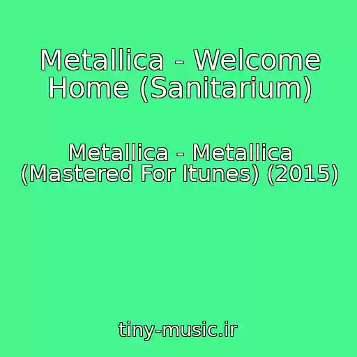 کاور آهنگ Metallica - Welcome Home (Sanitarium) از Metallica - Metallica (Mastered For Itunes) (2015)