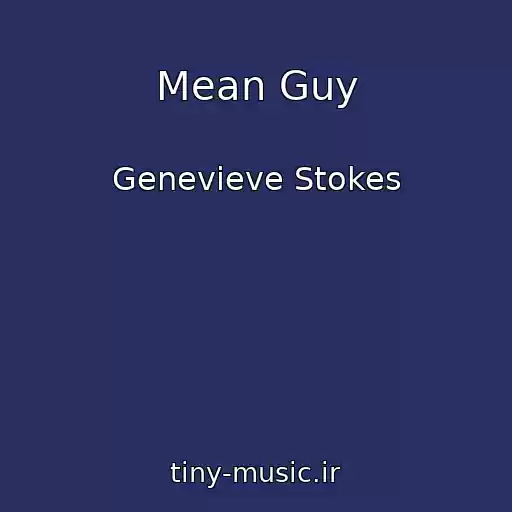 کاور آهنگ Mean Guy از Genevieve Stokes