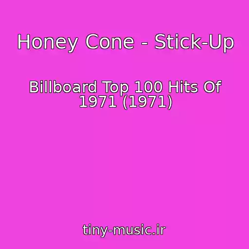 کاور آهنگ Honey Cone - Stick-Up از Billboard Top 100 Hits Of 1971 (1971)