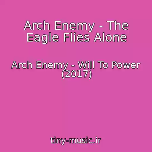 کاور آهنگ Arch Enemy - The Eagle Flies Alone از Arch Enemy - Will To Power (2017)