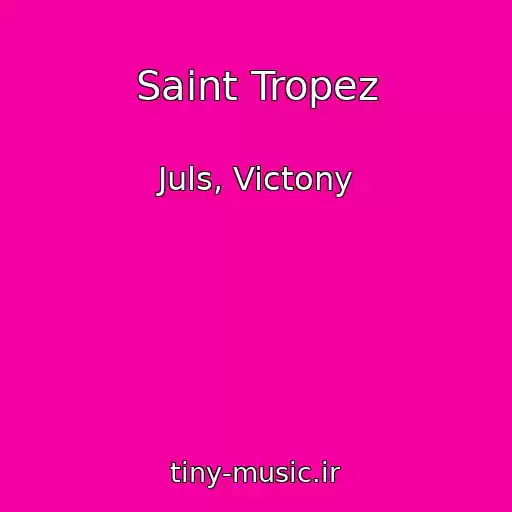 کاور آهنگ Saint Tropez از Juls, Victony