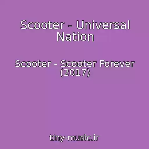 کاور آهنگ Scooter - Universal Nation از Scooter - Scooter Forever (2017)