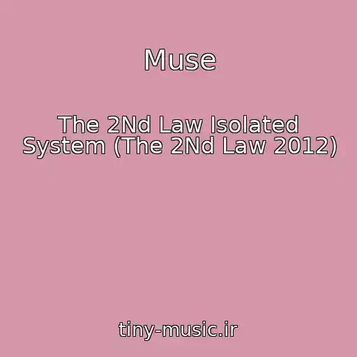 کاور آهنگ Muse از The 2Nd Law Isolated System (The 2Nd Law 2012)