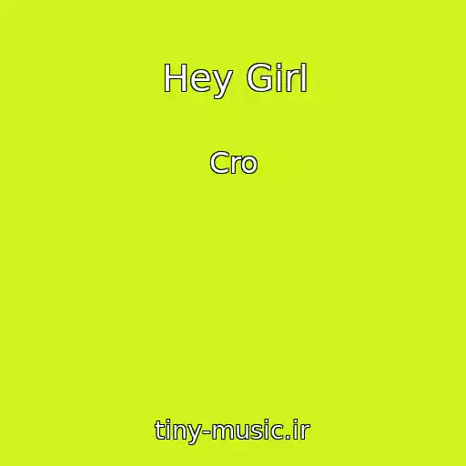 کاور آهنگ Hey Girl از Cro