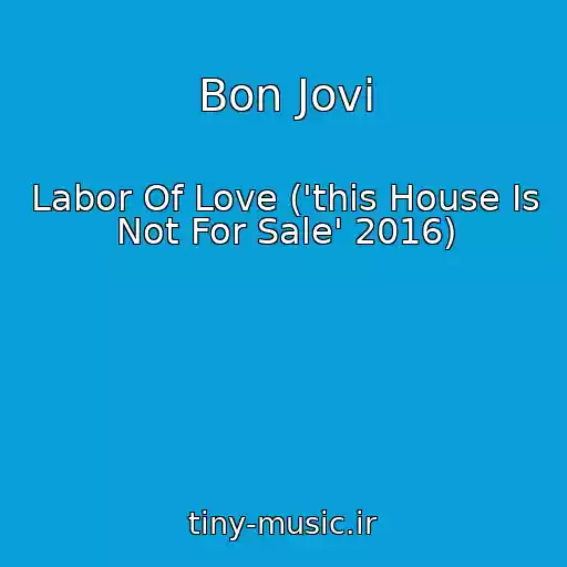 کاور آهنگ Bon Jovi از Labor Of Love ('this House Is Not For Sale' 2016)