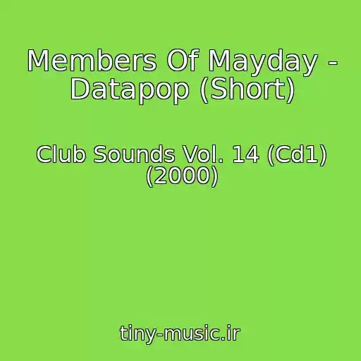 کاور آهنگ Members Of Mayday - Datapop (Short) از Club Sounds Vol. 14 (Cd1) (2000)