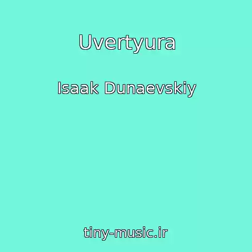 کاور آهنگ Uvertyura از Isaak Dunaevskiy