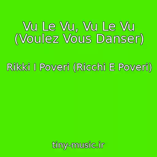 کاور آهنگ Vu Le Vu, Vu Le Vu (Voulez Vous Danser) از Rikki I Poveri (Ricchi E Poveri)