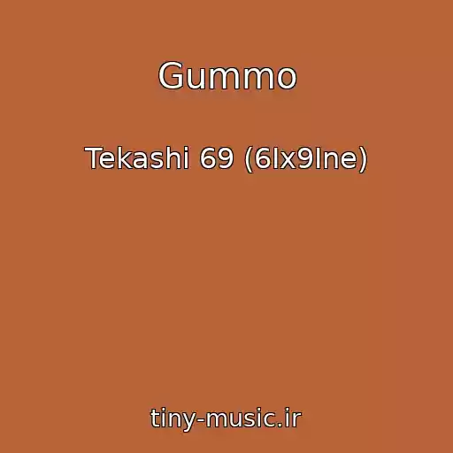 کاور آهنگ Gummo از Tekashi 69 (6Ix9Ine)