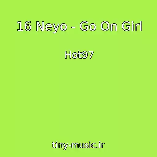 کاور آهنگ 16 Neyo - Go On Girl از Hot97