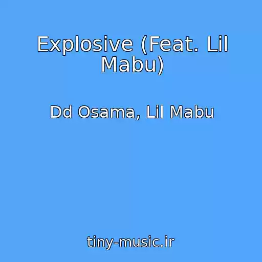 کاور آهنگ Explosive (Feat. Lil Mabu) از Dd Osama, Lil Mabu