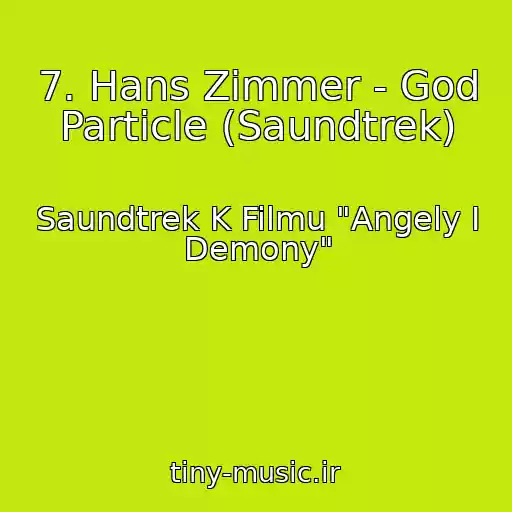 کاور آهنگ 7. Hans Zimmer - God Particle (Saundtrek) از Saundtrek K Filmu "Angely I Demony"