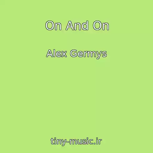 کاور آهنگ On And On از Alex Germys