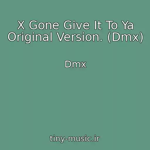 کاور آهنگ X Gone Give It To Ya Original Version. (Dmx) از Dmx