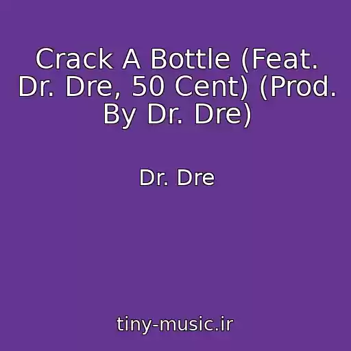 کاور آهنگ Crack A Bottle (Feat. Dr. Dre, 50 Cent) (Prod. By Dr. Dre) از Dr. Dre