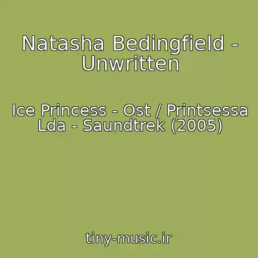 کاور آهنگ Natasha Bedingfield - Unwritten از Ice Princess - Ost / Printsessa Lda - Saundtrek (2005)