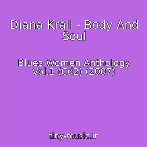 کاور آهنگ Diana Krall - Body And Soul از Blues Women Anthology Vol.1 (Cd2) (2007)