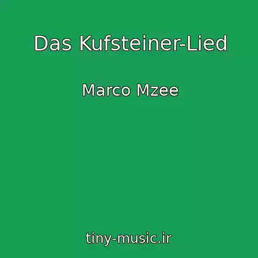 کاور آهنگ Das Kufsteiner-Lied از Marco Mzee