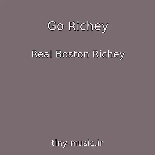 کاور آهنگ Go Richey از Real Boston Richey