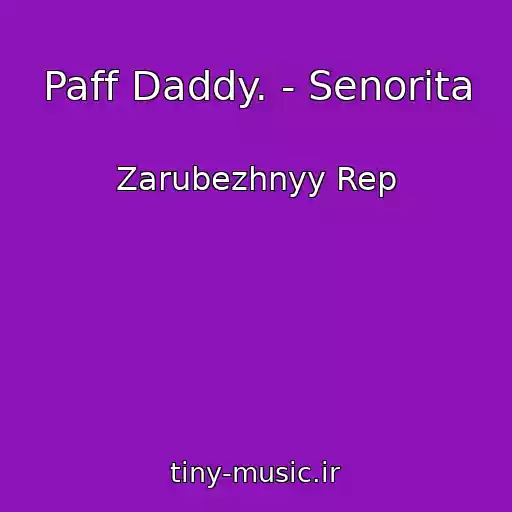 کاور آهنگ Paff Daddy. - Senorita از Zarubezhnyy Rep