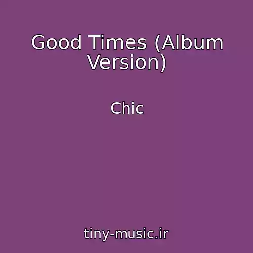 کاور آهنگ Good Times (Album Version) از Chic