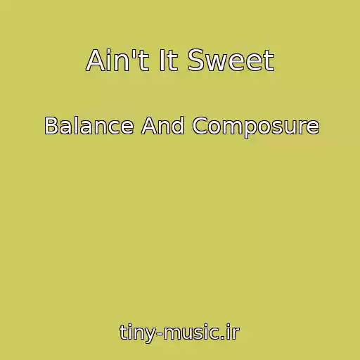 کاور آهنگ Ain't It Sweet از Balance And Composure