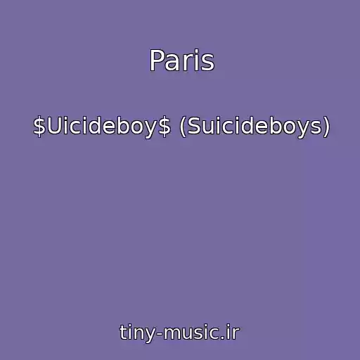 کاور آهنگ Paris از $Uicideboy$ (Suicideboys)