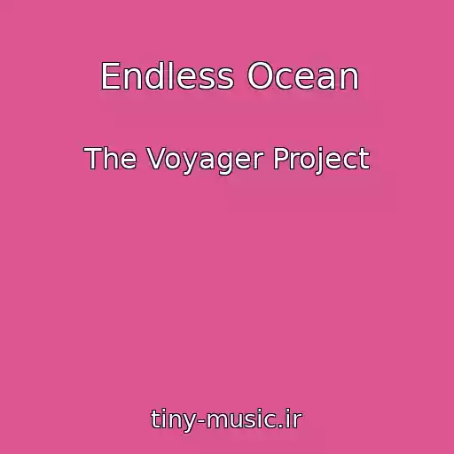 کاور آهنگ Endless Ocean از The Voyager Project
