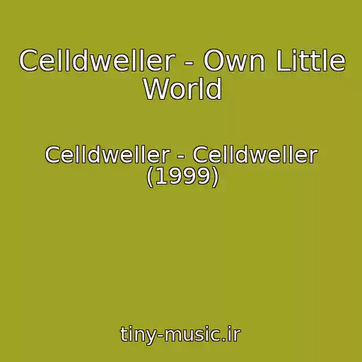 کاور آهنگ Celldweller - Own Little World از Celldweller - Celldweller (1999)