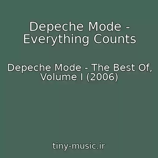 کاور آهنگ Depeche Mode - Everything Counts از Depeche Mode - The Best Of, Volume I (2006)