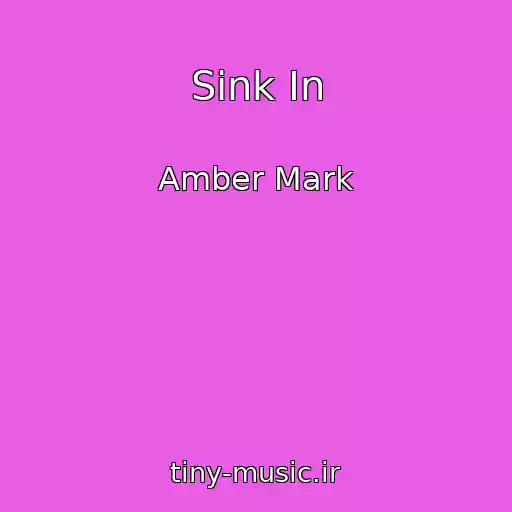 کاور آهنگ Sink In از Amber Mark