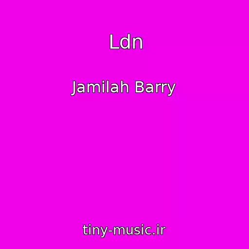 کاور آهنگ Ldn از Jamilah Barry