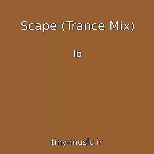 کاور آهنگ Scape (Trance Mix) از Ib