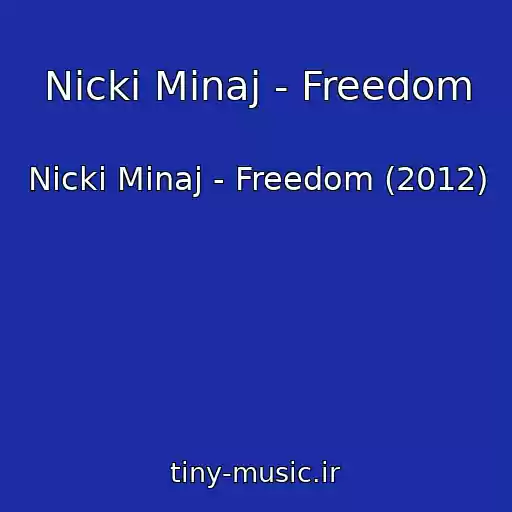کاور آهنگ Nicki Minaj - Freedom از Nicki Minaj - Freedom (2012)