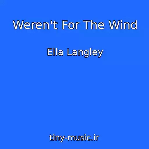 کاور آهنگ Weren't For The Wind از Ella Langley