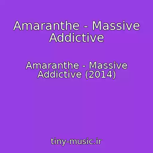 کاور آهنگ Amaranthe - Massive Addictive از Amaranthe - Massive Addictive (2014)